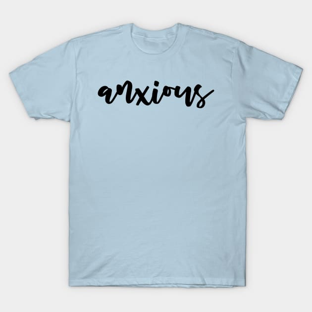 Anxious Script - Mental Health T-Shirt by tziggles